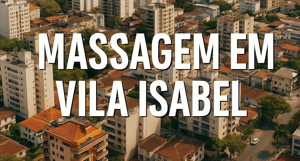 Vista aérea de Vila Isabel com texto Massagem em Vila Isabel ao centro.